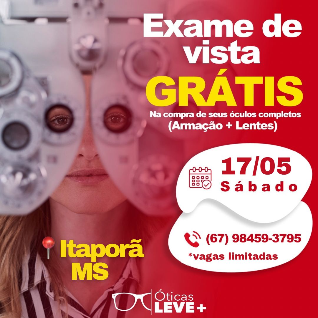 Itaporã: Neste sábado Óticas Leve + estará realizando exame de vista gratuito; agende a sua vaga