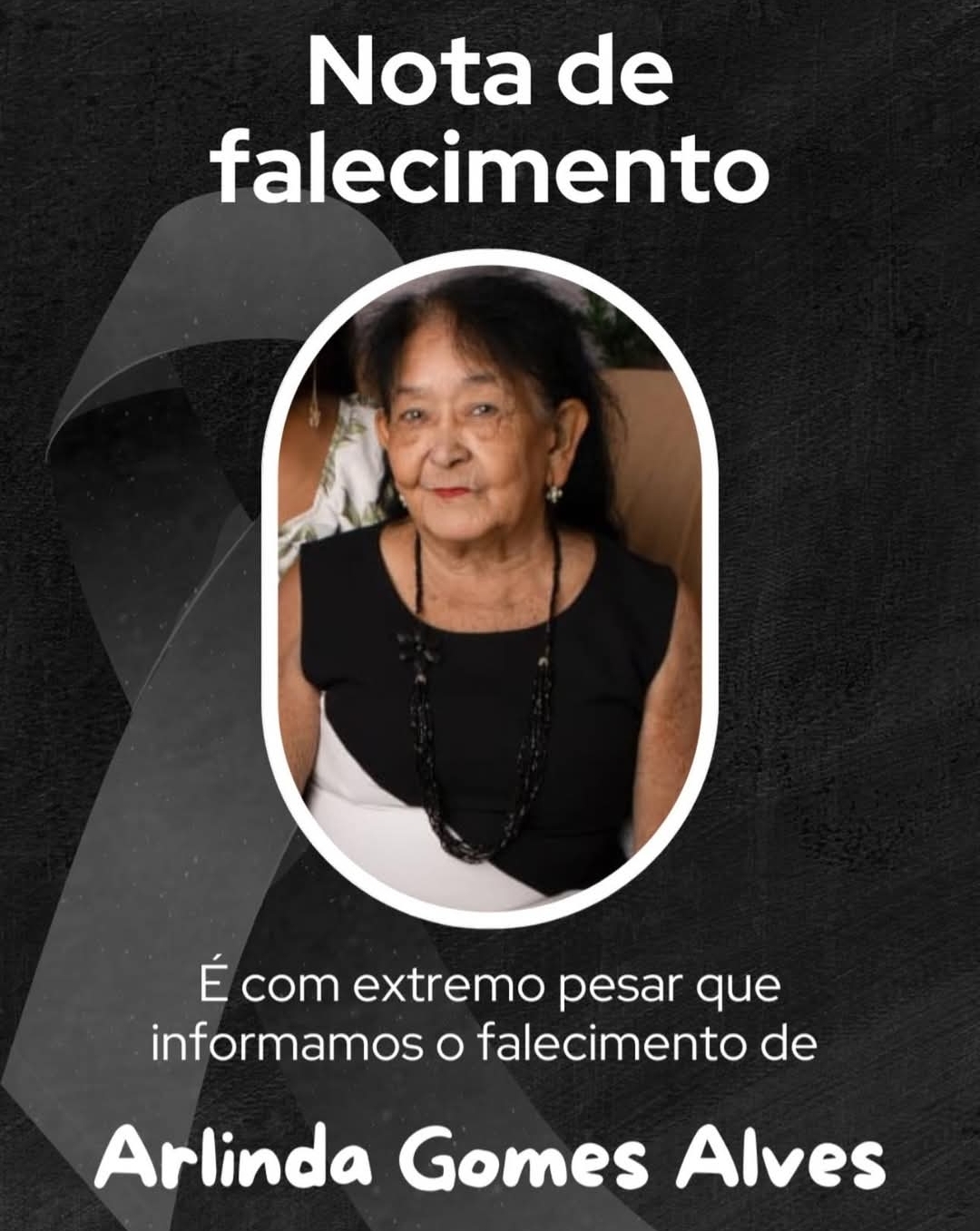 Noticiamos com pesar o falecimento da dona Arlinda Gomes Alves