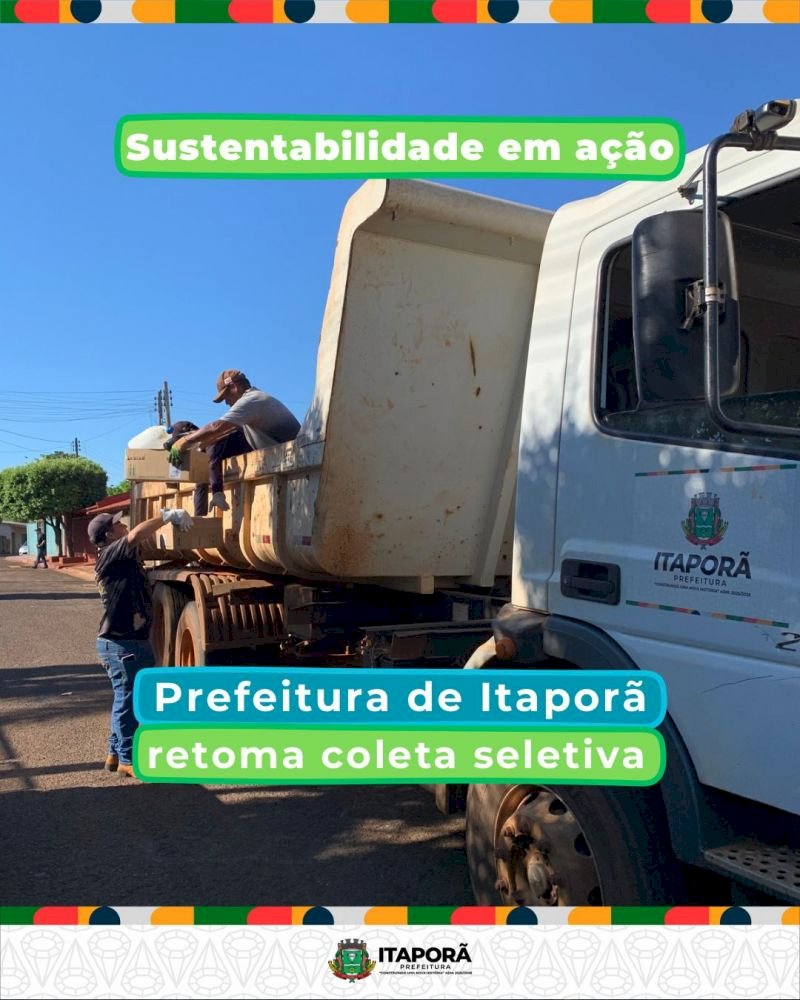 Sustentabilidade em ação! Prefeitura de Itaporã retoma a coleta seletiva