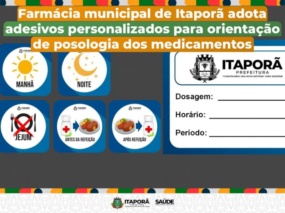 Farmácia Municipal de Itaporã passa a contar com adesivos personalizados para posologia de medicamentos